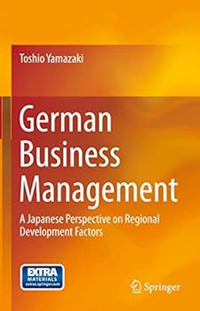 Paperback German Business Management: A Japanese Perspective on Regional Development Factors Book