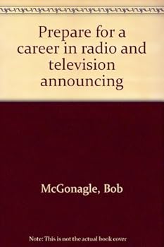 Unknown Binding Prepare for a career in radio and television announcing Book