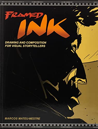 Framed Ink: Drawing and Composition for Visual Storytellers (English Edition)