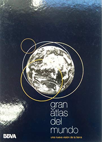 Gran Atlas del Mundo. Una nueva visión de la Tierra