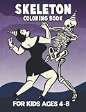  Skeleton coloring book for kids ages 4-8: Skeleton coloring book for kids, toddlers, dover, teen and adult