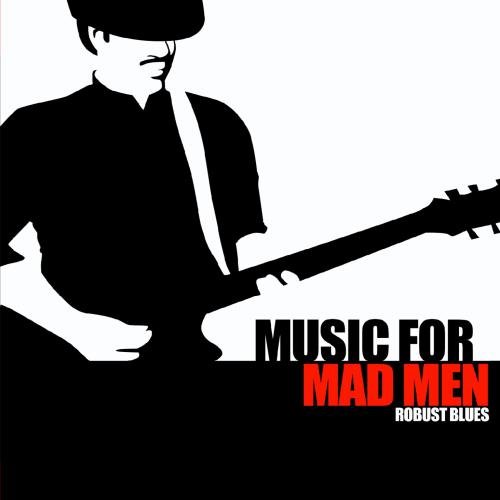 Music for Mad Men Robust Blues / Various [Import]