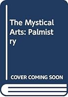 The Mystical Arts: Palmistry 0446519049 Book Cover