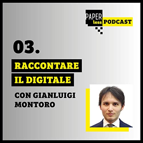 03 . Lo strumento digitale economico del futuro: le cryptovalute, ne parla Gianluigi Montoro | PaperlessPodcast