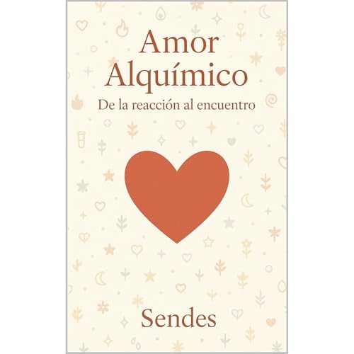 Amor Alqu&iacute;mico: De la reacci&oacute;n al encuentro Audiolibro Por Sendes arte de portada