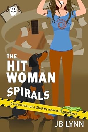 The Hitwoman Spirals: A Comical Crime Caper -- Book 44 in the Confessions of a Slightly Neurotic Hitwoman series
