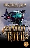 Romanov Gold: A steampunk alternative history novel (The Charlemagne Griffon Chronicles Book 4)
