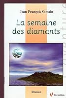 La semaine des diamants 1894547284 Book Cover