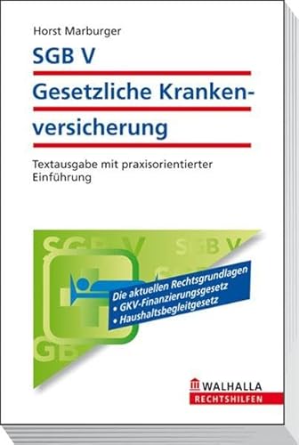 Preisvergleich Produktbild SGB V - Gesetzliche Krankenversicherung: Textausgabe mit praxisorientierter Einführung; Walhalla Rechtshilfen