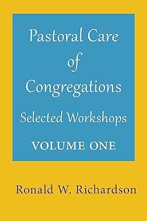 Pastoral Care of Congregations: Selected Workshops: Volume 1