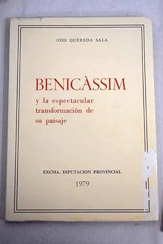 Benicassim y la espectacular transformación de su paisaje