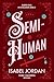 Semi-Human: (Snarky paranormal romance) (Harper Hall Investigations Book 2)