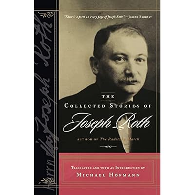The Collected Stories of Joseph Roth (B'Nai B'Rith Jewish Heritage Classics) (B'Nai B'Rith Jewish Heritage Classics
