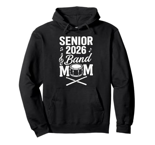 Senior 2026 Band Mom - Drumline Music Pride Pullover Hoodie