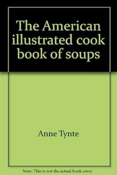 Hardcover The American Illustrated Cook Book of Soups Book