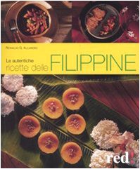 Le autentiche ricette delle Filippine. Ediz. illustrata