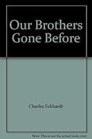 Our Brothers Gone Before 0944413706 Book Cover