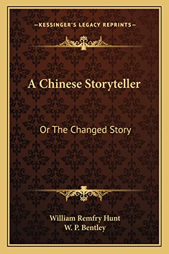 A Chinese Storyteller: Or The Changed Story