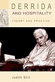 Derrida and Hospitality: Theory and Practice