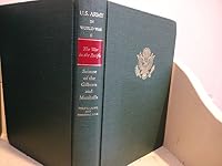 Seizure of the Gilberts and Marshalls - The War in the Pacific - United States Army in World War II B002DSAQOC Book Cover
