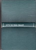 Give Us This Valley - Sears Readers Club B001ASS52G Book Cover