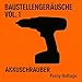 Akkuschrauber Bohrmaschine Bosch Grün PSR 1080 LI-2 Geräusch – Echo, Drill Noise, Construction Sound (Echo Version)