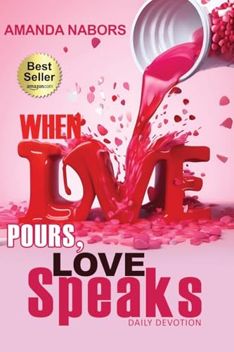 When Love Pours, Love Speaks