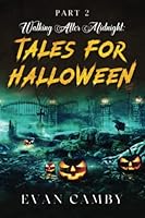 Walking after Midnight: Tales for Halloween Part II 1651456232 Book Cover