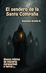 El sendero de la Santa Compaña: Nueve relatos de m...: 