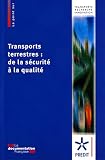  Transports terrestres : de la sécurité à la qualité: Livre blanc pour la recherche 2010-2015