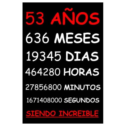 53 AÑOS SIENDO INCREIBLE: REGALO HOMBRE O MUJER 53 AÑOS DE CUMPLEAÑOS ORIGINAL Y DIVERTIDO , CUADERNO DE APUNTES O AGENDA, DIARIO, LEBRETA DE NOTAS..