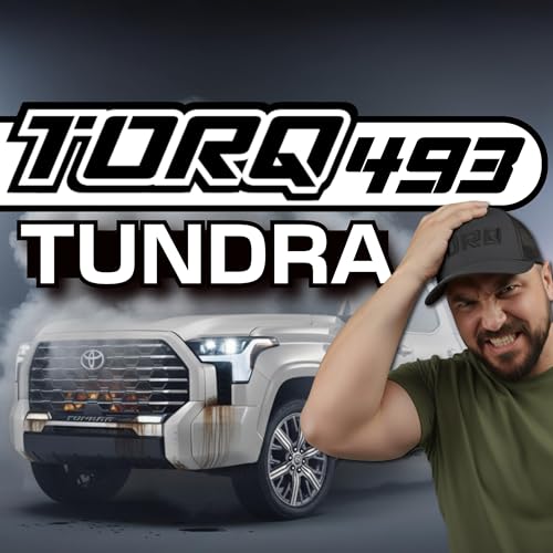 493. Le Tundra n’est pas fiable ? Oui… et voici toute l’histoire | TORQ Podcast Por  arte de portada