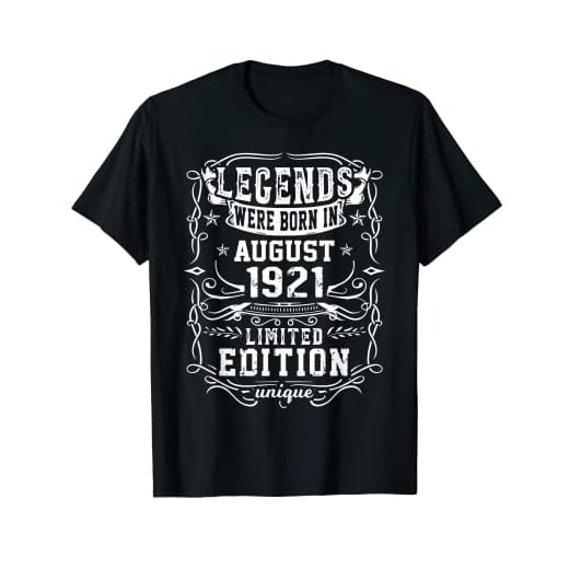 Cumpleaños Agosto 1921 Edición Limitada Regalo Legend Camiseta