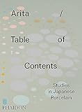 Arita / Table of Contents: Studies in Japanese Porcelain