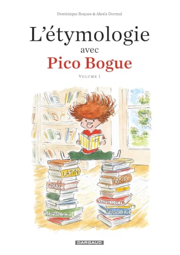 L'Étymologie avec Pico Bogue - Tome 1