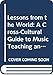 Lessons from the World: A Cross-Cultural Guide to Music Teaching and Learning
