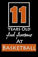 11 Years Old and Awesome at Baseball: Personal Journal and Notebook of Baseball for Boys and Girls : Lined Notebook , Journal Gift, 120 Pages, 6x9, Soft Cover, Matte Finish 1658034872 Book Cover