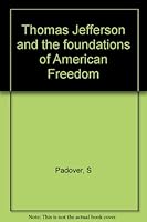 Thomas Jefferson and the foundations of American Freedom B0037F5FYG Book Cover