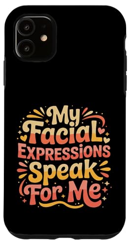 My Facial Expressions Speak For Me �\��L���Ȋ� - �X�}�z�P�[�X iPhone 11 �p