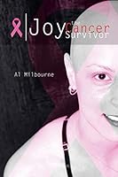 Joy the Cancer Survivor 1496949625 Book Cover