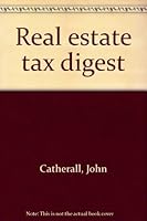 Real estate tax digest 0791334597 Book Cover