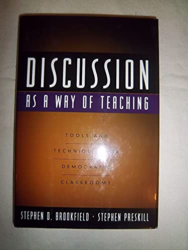Discussion as a Way of Teaching: Tools and Techniques for Democratic Classrooms