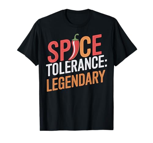 Spice Tolerance: Legendary Chili Quote T-Shirt