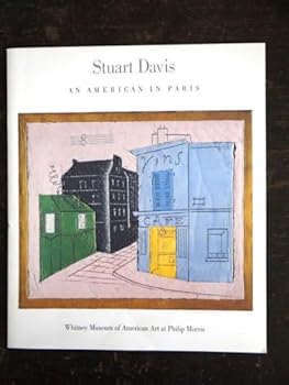 Stuart Davis, an American in Paris: Whitney Museum of American Art at Philip Morris, October 2-December 10, 1987