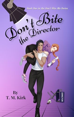 Don't Bite the Director (Don't Bite Me Series Book 1)