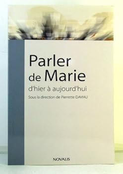 Paperback Parler de marie d'hier a aujourd'hui [French] Book