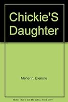 Chickie's daughter B000SLBQL8 Book Cover