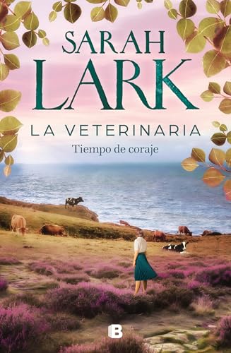 La veterinaria. Tiempo de coraje (La veterinaria 3): Tiempo De Coraje / A Time for Courage (Grandes novelas)