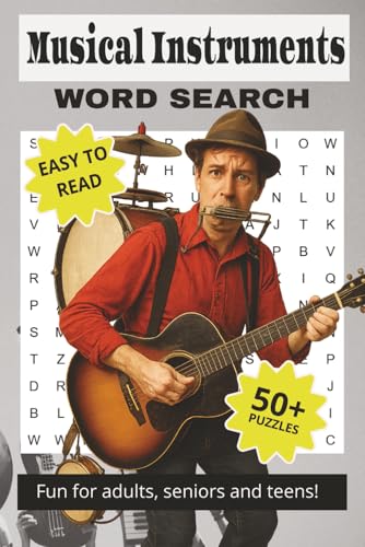 Musical Instruments Word Search Puzzle Book: Word Searches with Easy to Read Print about Music Instruments, Musician Instruments, Music Scene, and ... Gifts, Vacations, Holidays and Free Times
