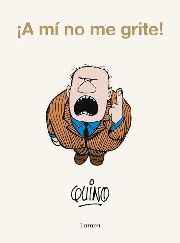 ¡A mí no me grite! (Lumen Gráfica)